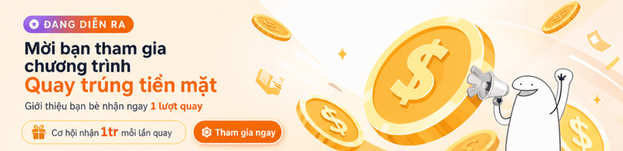 Mời bạn tham gia chương trình quay trúng tiền mặt